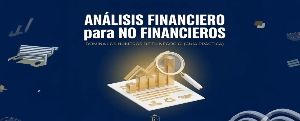 Guía de Análisis Financiero para No Financieros: Domina la Salud de tu Negocio